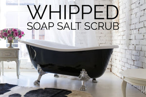 Whipped Soap Salt Scrub